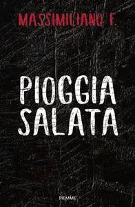 Pioggia salata - Massimiliano F.