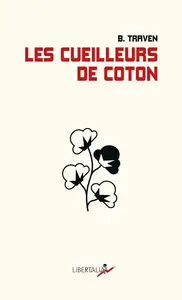 B. Traven, "Les cueilleurs de coton"