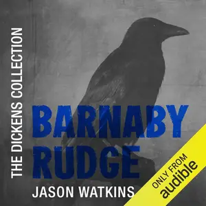 Barnaby Rudge: The Audible Dickens Collection