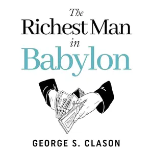The Richest Man in Babylon (2024 Edition) [Audiobook]