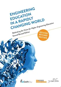 Engineering Education in the Rapidly Changing World: Rethinking the Vision for Higher Engineering Education