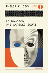 La ragazza dai capelli scuri - Philip K. Dick