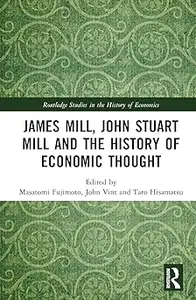 James Mill, John Stuart Mill, and the History of Economic Thought