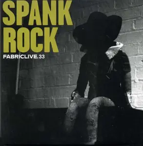 Spank Rock - FabricLive. 33 (2007)