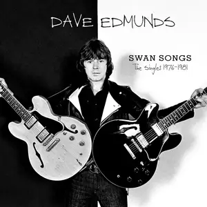 Dave Edmunds - Swan Songs (The Singles 1976-1981) (Remastered) (2024)