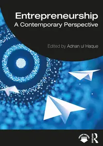 Entrepreneurship: A Contemporary Perspective