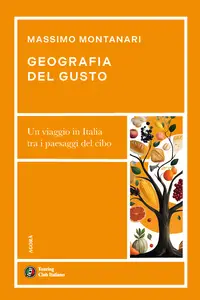Geografia del gusto - Massimo Montanari