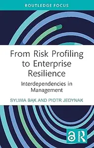 From Risk Profiling to Enterprise Resilience