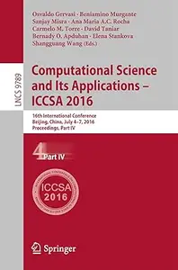 Computational Science and Its Applications - ICCSA 2016, Part IV