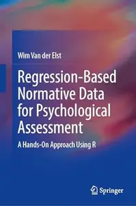 Regression-Based Normative Data for Psychological Assessment: A Hands-On Approach Using R