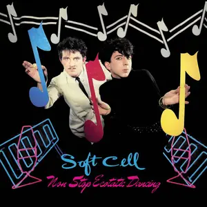 Soft Cell - Non-Stop Ecstatic Dancing (Deluxe Edition) (1982/2025) [Official Digital Download]