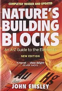 Nature's Building Blocks: An A-Z Guide to the Elements Ed 2