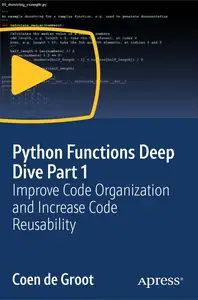 Python Functions Deep Dive Part 1: Improve Code Organization and Increase Code Reusability