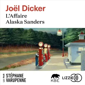 Joël Dicker, "L'affaire Alaska Sanders"