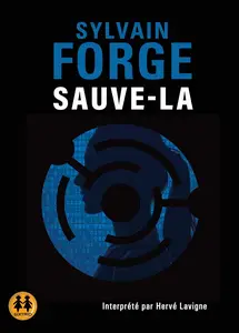 Sylvain Forge, "Sauve-la"