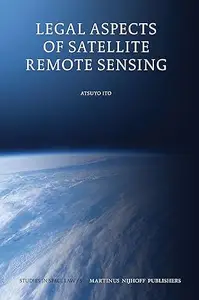 Legal Aspects of Satellite Remote Sensing