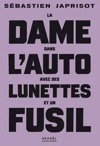 Sébastien Japrisot, "La dame dans l'auto avec des lunettes et un fusil"
