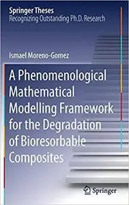 A Phenomenological Mathematical Modelling Framework for the Degradation of Bioresorbable Composites