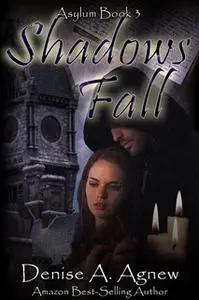 «Shadows Fall» by Denise A. Agnew