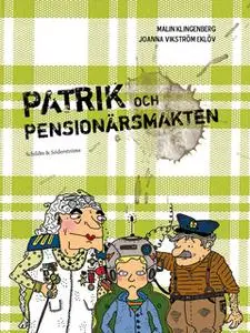 «Patrik och pensionärsmakten» by Malin Klingenberg