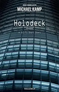 «Holodeck» by Michael Kamp