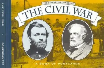The Civil War: Photographs from the Special Collections of the Library of Congress: A Book of Postcards 