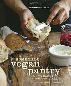 The Homemade Vegan Pantry: The Art of Making Your Own Staples (Repost)