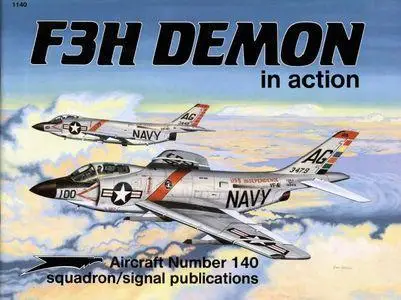 F3H Demon in Action - Aircraft Number 140 (Squadron/Signal Publications 1140)