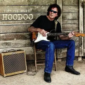 Tony Joe White - Hoodoo (2013)