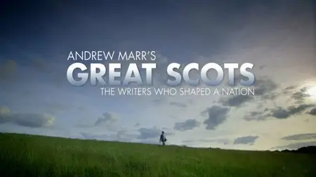 BBC - Great Scots: The Writers who Shaped a Nation (2014)