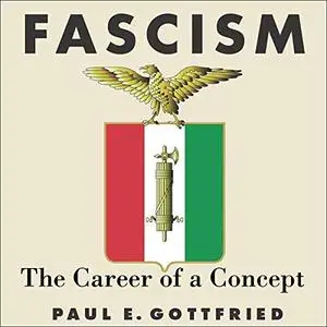 Fascism: The Career of a Concept [Audiobook]