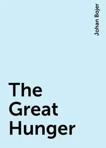 «The Great Hunger» by Johan Bojer