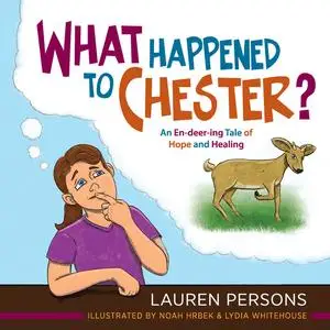 «What Happened to Chester» by Lauren Persons