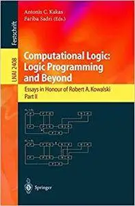 Computational Logic: Logic Programming and Beyond: Essays in Honour of Robert A. Kowalski, Part II (Repost)