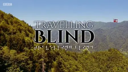 BBC - Travelling Blind (2019)