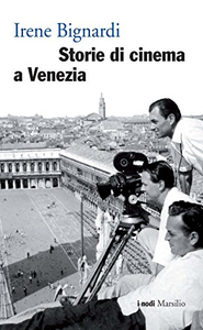 Storie di cinema a Venezia - Irene Bignardi