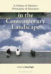 A History of Western Philosophy of Education in the Contemporary Landscape
