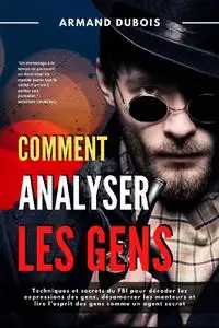 Armand Dubois, "Comment analyser les gens"