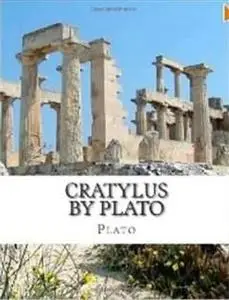 «Cratylus by Plato» by Plato