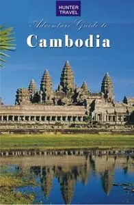 «Adventure Guide to Cambodia» by Janet Arrowood