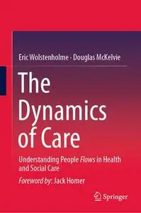 The Dynamics of Care: Understanding People Flows in Health and Social Care (Repost)