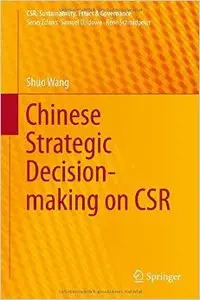 Chinese Strategic Decision-making on CSR (Repost)