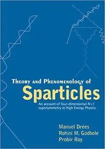 Theory & Phenomenology of Sparticles