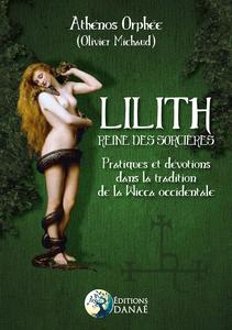 Athénos Orphée, "Lilith : Reine des sorcières"
