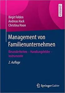 Management von Familienunternehmen: Besonderheiten – Handlungsfelder – Instrumente (Repost)