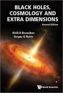 Black Holes, Cosmology And Extra Dimensions (Second Edition)