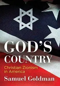 God's Country: Christian Zionism in America