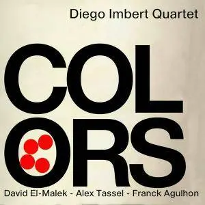 Diego Imbert Quartet - Colors (2015) {Trebim Music}