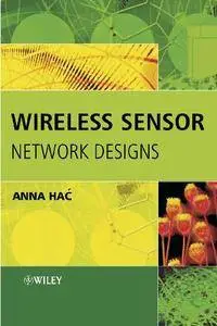 Wireless Sensor Network Designs (Repost)