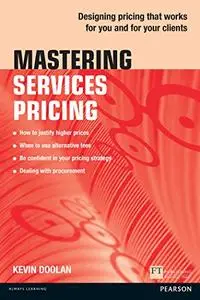 Mastering services pricing: designing pricing that works for you and for your clients